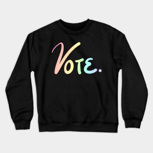 "Vote." Pastel Rainbow Ombre Crewneck Sweatshirt